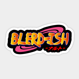 Blerd-ish! by Nin ja Sama Sticker